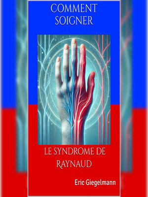 cover image of Comment soigner le syndrome de Raynaud